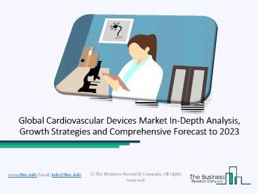 Cardiovascular Devices Market Historic Growth – Drivers And Restraints