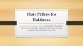 Hair Fillers for Baldness PowerPoint PPT Presentation