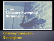 Discover Why Hire Chimney Sweeps in Birmingham, Alabama | SootAway