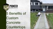 5 benefits of custom concrete countertops