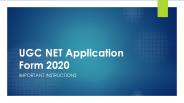 UGC NET Application Form & Important Instructions