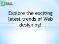 Explore the exciting latest trends of Web designing! PowerPoint PPT Presentation