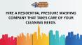 Hire a residential pressure washing company that takes care of your cleaning needs. PowerPoint PPT Presentation