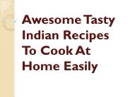 Awesome Tasty Indian Recipes To Cook At Home Easily
