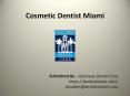 Cosmetic Dentist Miami PowerPoint PPT Presentation
