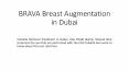 BRAVA Breast Augmentation in Dubai PowerPoint PPT Presentation