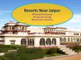 Corporate Outing near Jaipur | Luxury Resorts in Jaipur PowerPoint PPT Presentation