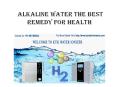 Alkaline Water The Best Remedy For Health PowerPoint PPT Presentation