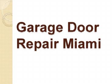 Garage Door Repair in Miami