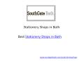 Stationery Shops in Bath PowerPoint PPT Presentation