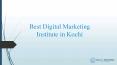 Digital Marketing Training Institute in Kochi PowerPoint PPT Presentation