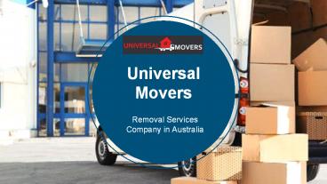 Best Removals Company in Australia | Universal Movers