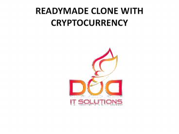 READYMADE CLONE WITH CRYPTOCURRENCY