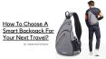 How To Choose A Smart Backpack For Your Next Travel? PowerPoint PPT Presentation