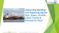 2020 Ship Building And Repairing Market Growth And Trends PowerPoint PPT Presentation