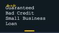 How to Get Guaranteed Bad Credit Small Business Loans PowerPoint PPT Presentation