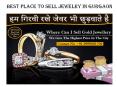 Best Place To Sell Jewelry In Gurgaon