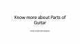 Parts of Guitar | Jesse Levine Norristown PowerPoint PPT Presentation