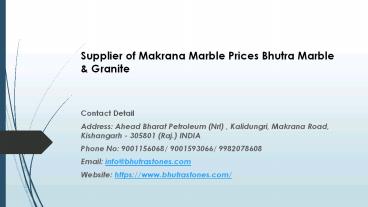 Supplier of Makrana Marble Prices Bhutra Marble & Granite