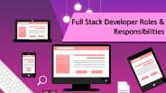 Full Stack Developer roles & responsibilities