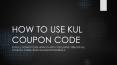 HOW TO USE KUL.COM COUPON CODE