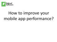 How to improve your mobile app performance?