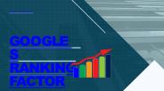 Google's Ranking Factor 2020