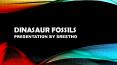 DINASAUR FOSSILS PowerPoint PPT Presentation