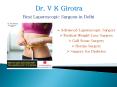 Dr. Vivek Girotra - Best Laparoscopic Surgeon in Delhi (1) PowerPoint PPT Presentation
