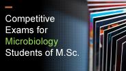 Competitive Exams for Microbiology Students of MSc