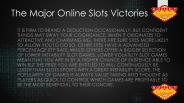 The Major Online Slots Victories