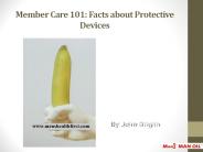 Member Care 101: Facts about Protective Devices