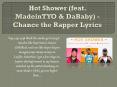 Hot Shower (feat. MadeinTYO & DaBaby) - Chance the Rapper Lyrics PowerPoint PPT Presentation