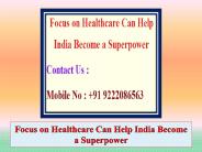 Focus on Healthcare Can Help India Become a Superpower