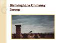 Birmingham Chimney Sweep - Hire The Best Chimney Cleaning Services PowerPoint PPT Presentation