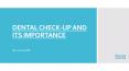 DENTAL CHECK-UP AND ITS IMPORTANCE PowerPoint PPT Presentation