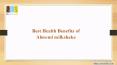 Best Health Benefits of Almond milkshake PowerPoint PPT Presentation