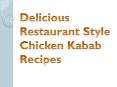 Delicious Restaurant Style Chicken Kabab Recipes PowerPoint PPT Presentation