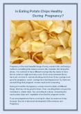 Is Eating Potato Chips Healthy During Pregnancy? PowerPoint PPT Presentation