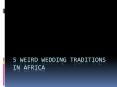 African Marriage Traditions and Customs PowerPoint PPT Presentation
