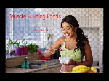 Silvana Suder: Muscle Building Foods
