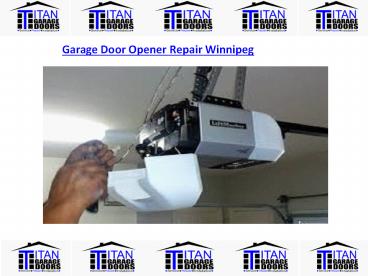 Garage door opener repair Winnipeg