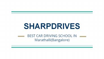 Sharpdrives - Best Car Driving School in Marathalli