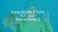 6 Incredible Tips to Look Fashionable PowerPoint PPT Presentation