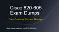 Cisco 820-605 CSM Exam Dumps PowerPoint PPT Presentation