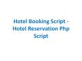 Hotel Booking Script PowerPoint PPT Presentation
