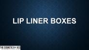 Lip Liner Boxes