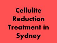 Cellulite Reduction Treatment in Sydney