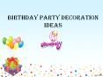 Best birthday party decorations in Hyderabad PowerPoint PPT Presentation
