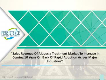 Alopecia Treatment Market  Analysis and Forecast 2016 - 2022